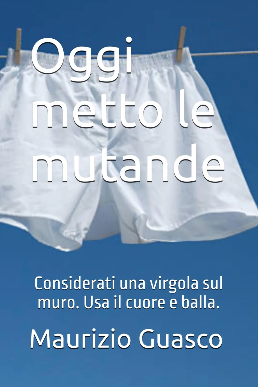 Oggi metto le mutande